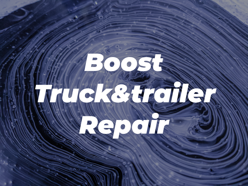 Boost Truck&trailer Repair Ltd