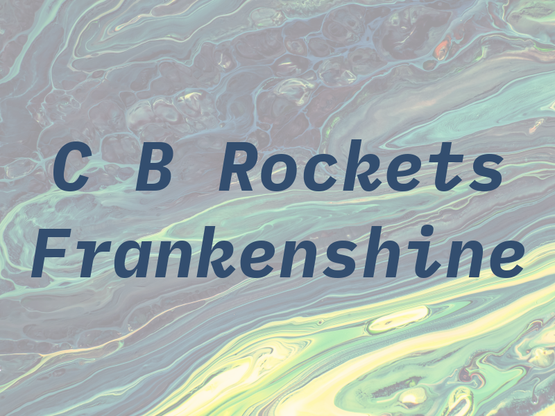 C B Rockets Frankenshine