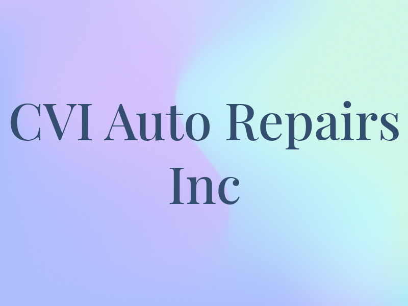 CVI Auto Repairs Inc