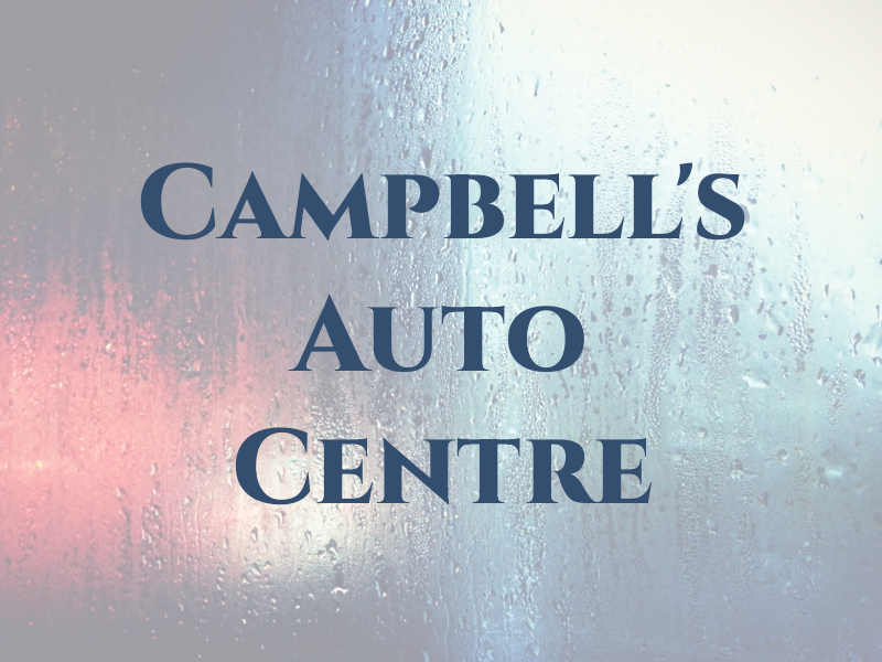 Campbell's Auto Centre