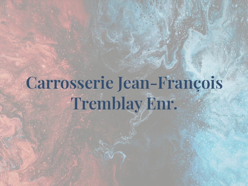 Carrosserie Jean-François Tremblay Enr.