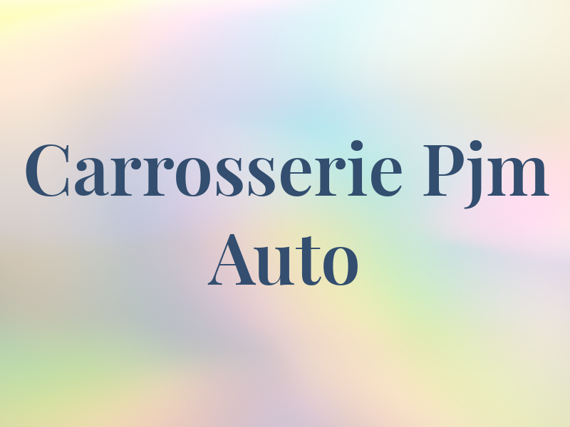 Carrosserie Pjm Auto