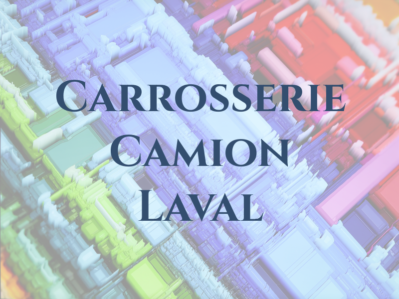 Carrosserie de Camion Laval Inc