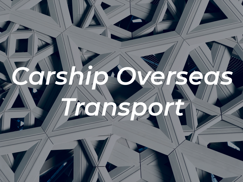 Carship Overseas Transport Ltd