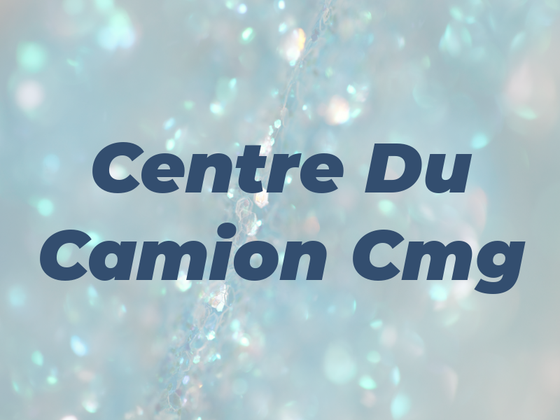 Centre Du Camion Cmg