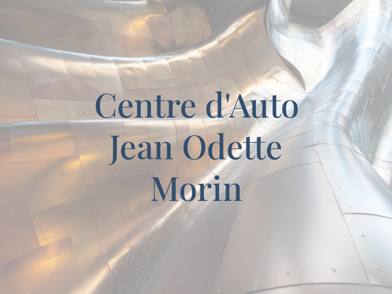 Centre d'Auto Jean Odette Morin