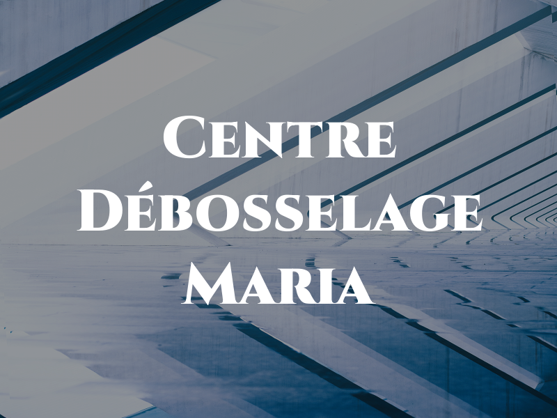 Centre de Débosselage Maria