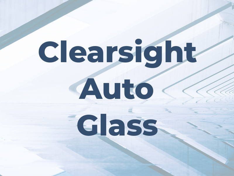 Clearsight Auto Glass