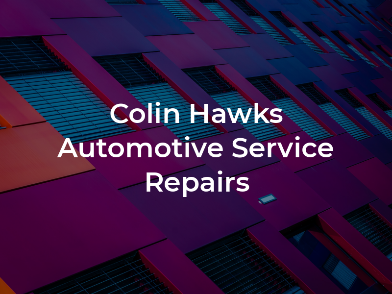Colin Hawks Automotive Service & Repairs