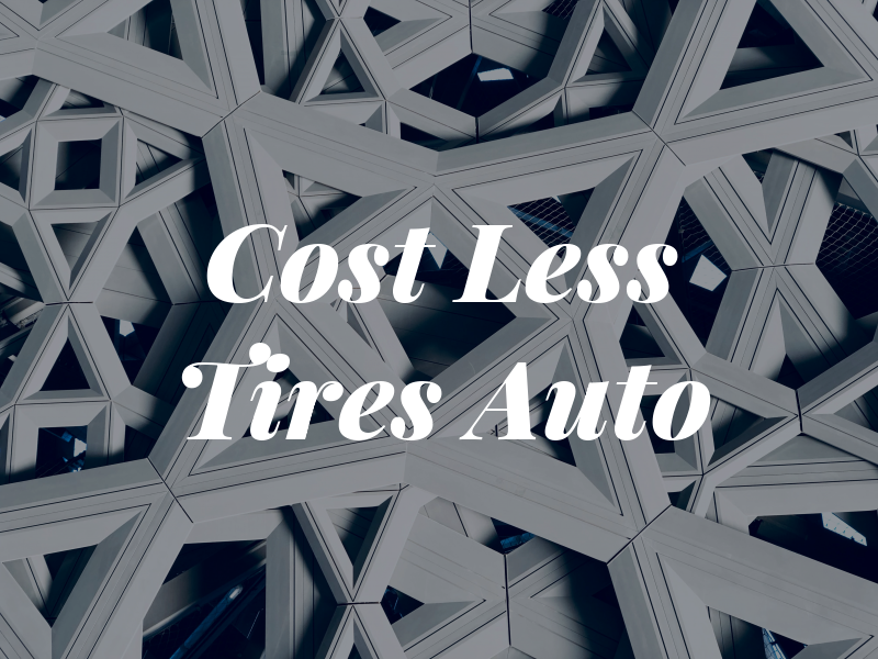 Cost U Less Tires & Auto