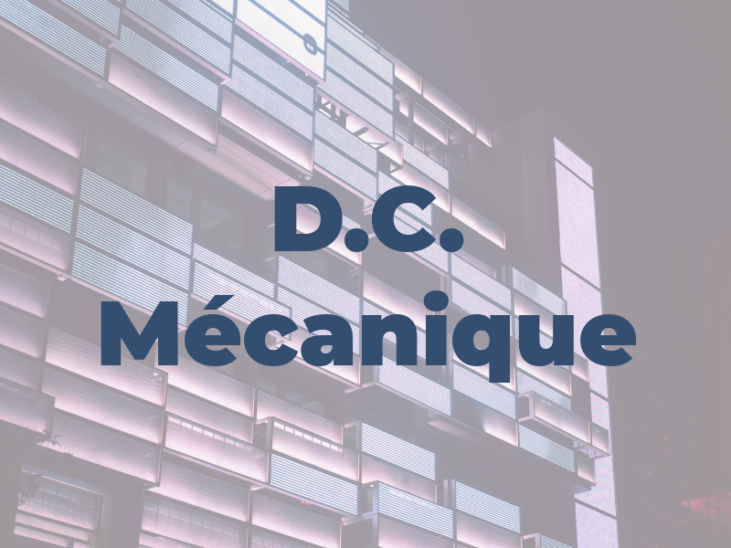 D.C. Mécanique