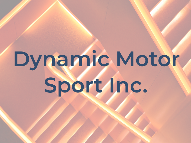 Dynamic Motor Sport Inc.