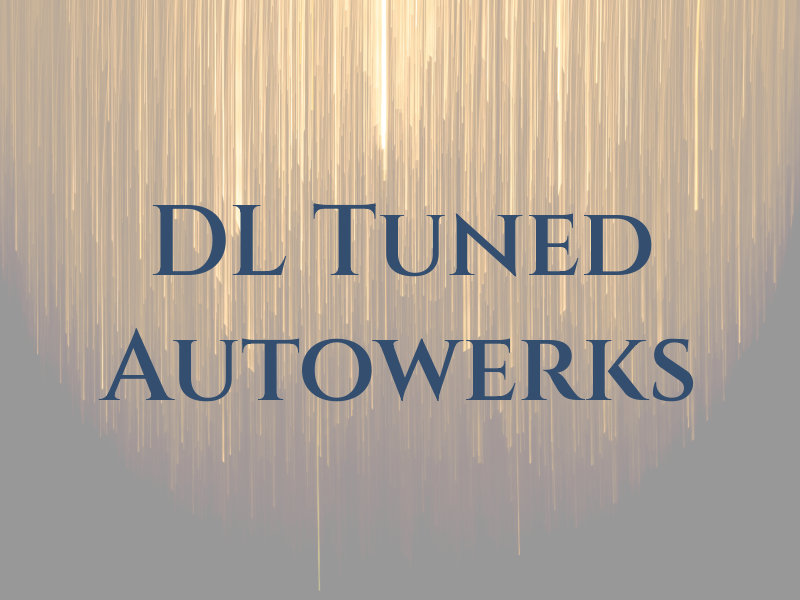 DL Tuned Autowerks