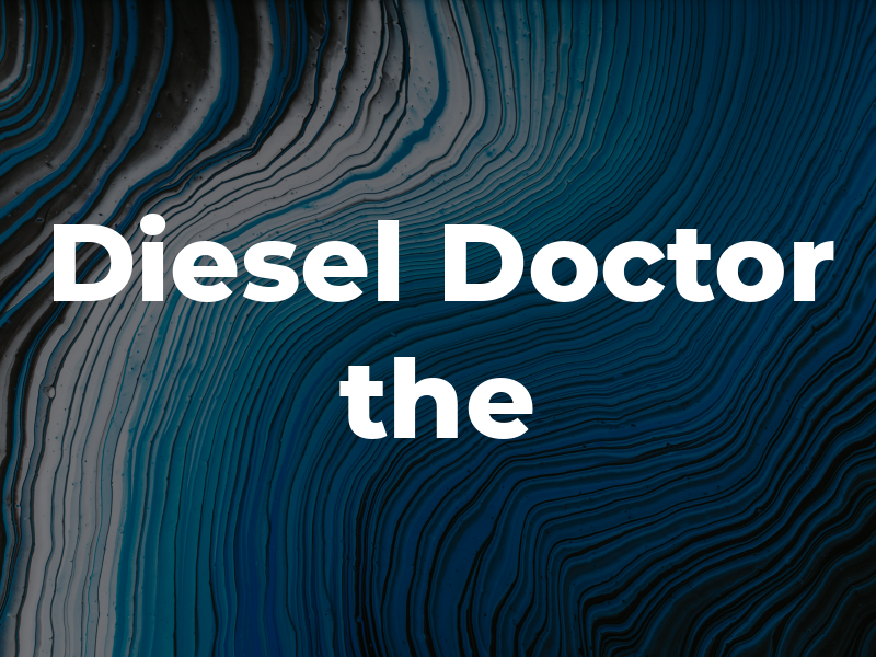 Diesel Doctor the