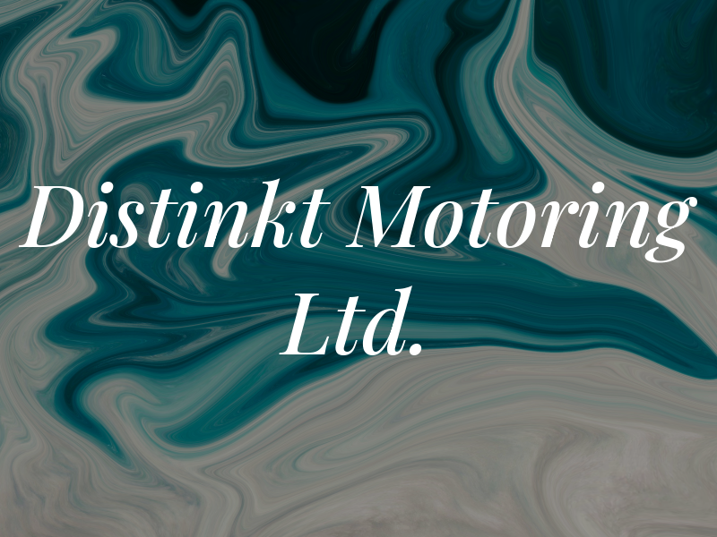 Distinkt Motoring Ltd.