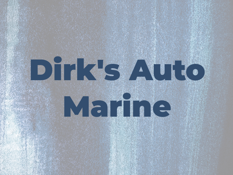 Dirk's Auto & Marine