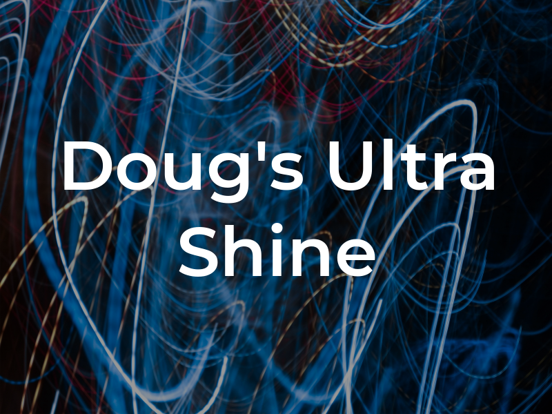 Doug's Ultra Shine