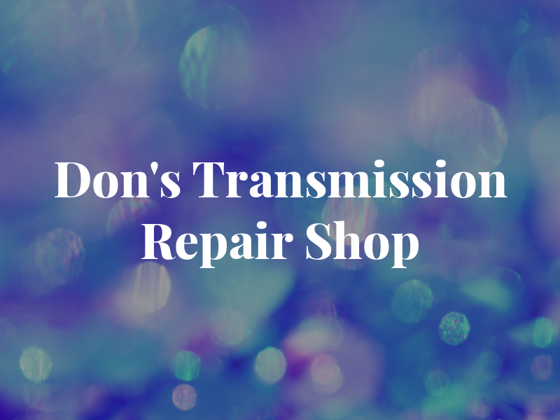 Dr. Don's Transmission & Repair Shop