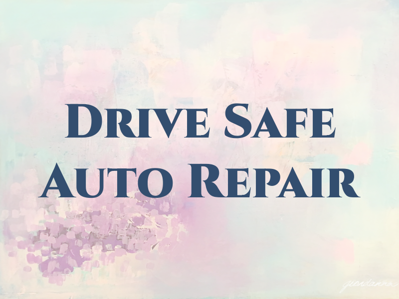 Drive Safe Auto Repair Ltd