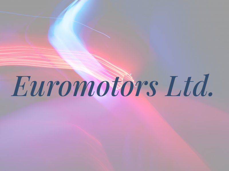 Euromotors Ltd.