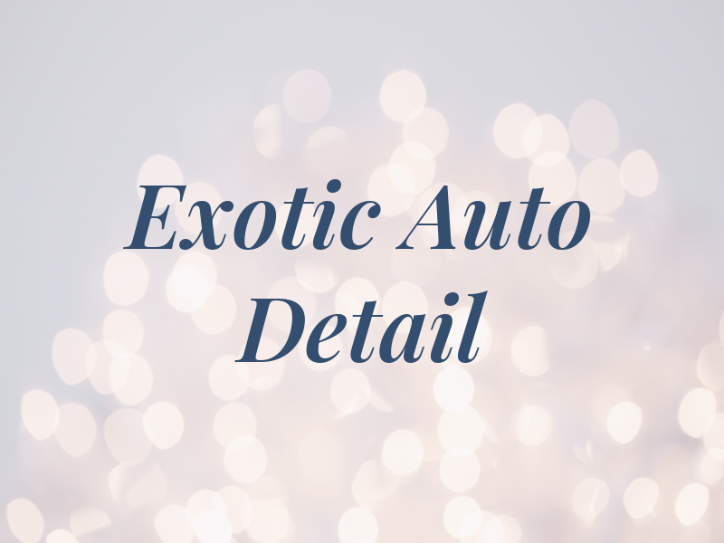 Exotic Auto Detail