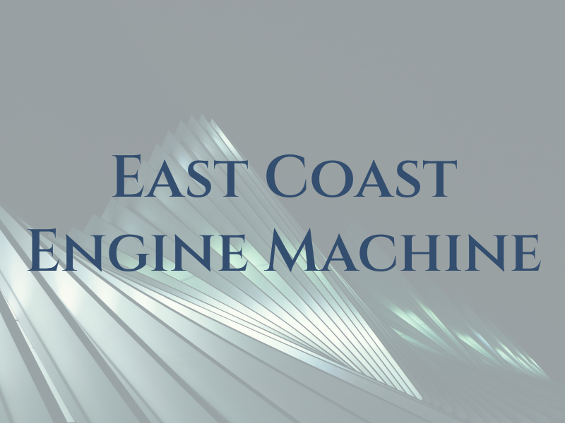 East Coast Engine & Machine Co