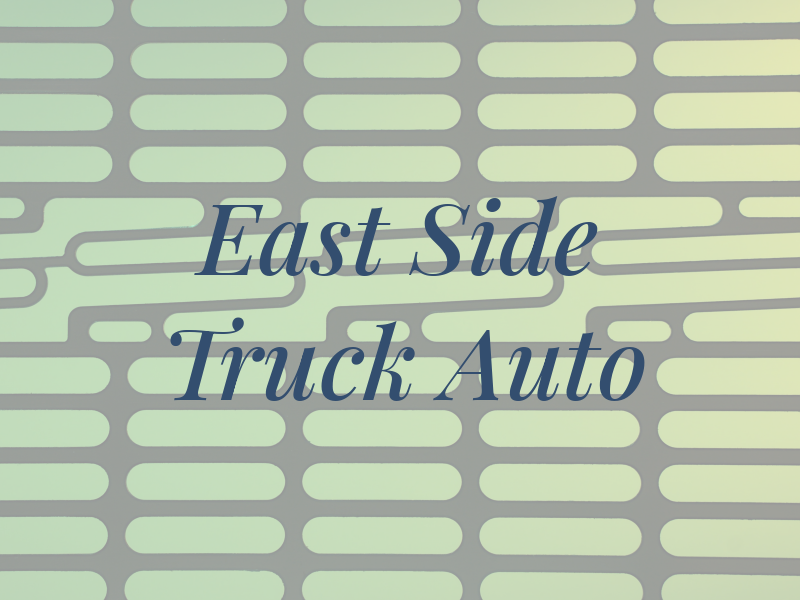 East Side Truck and Auto