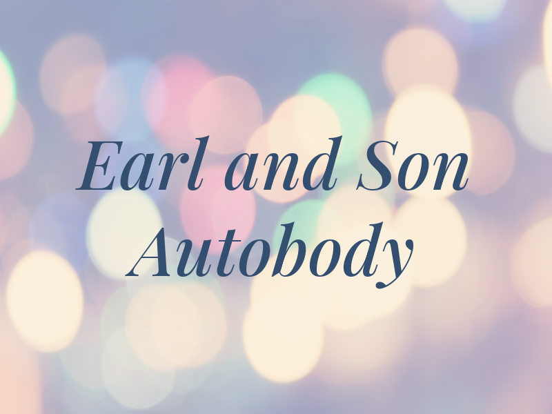 Earl and Son Autobody