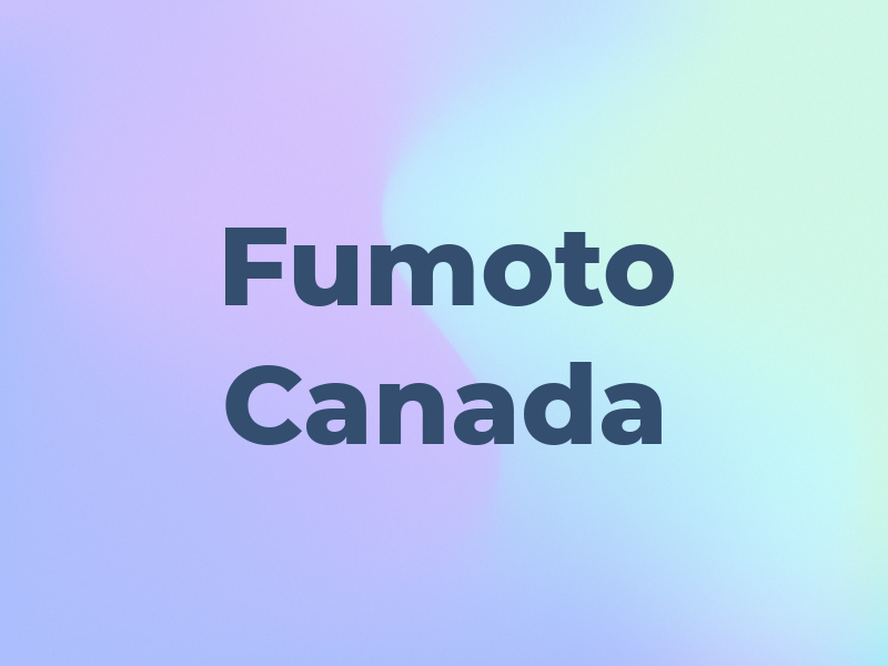 Fumoto Canada