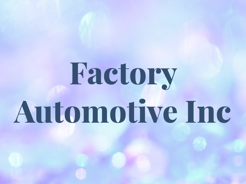 Factory Automotive Inc