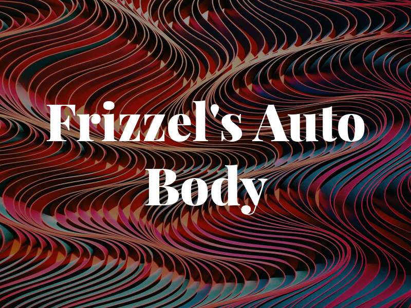 Frizzel's Auto Body