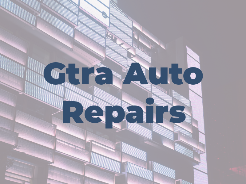 Gtra Auto Repairs