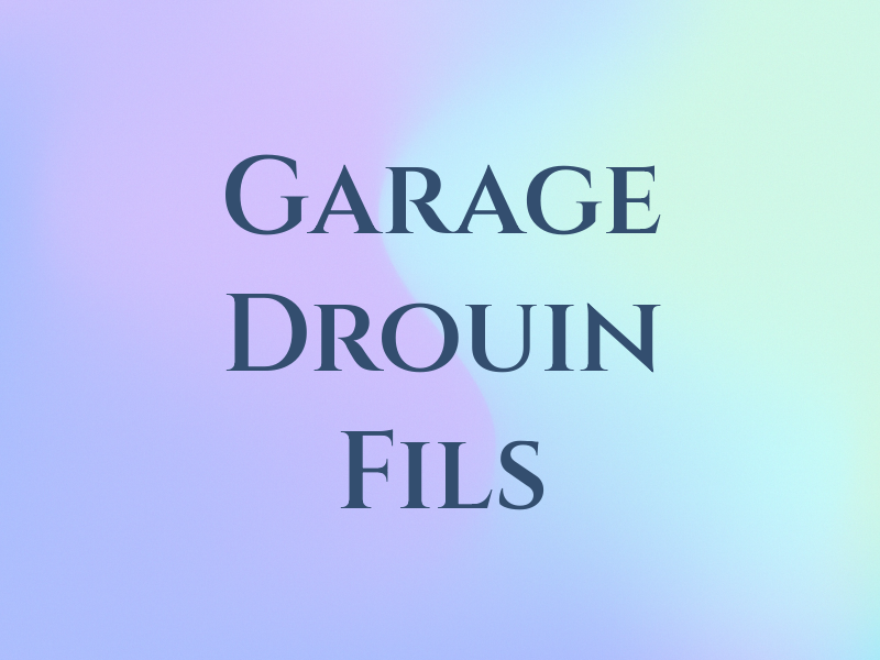 Garage A Drouin & Fils Inc