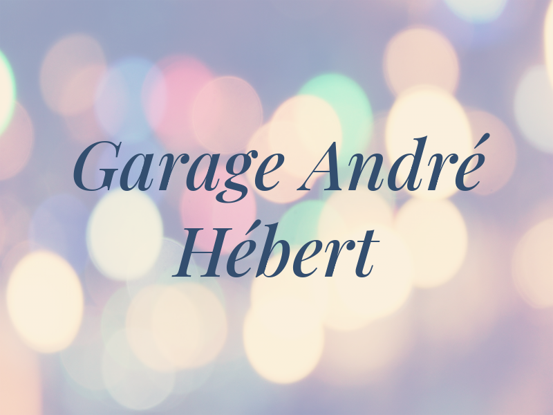 Garage André Hébert Inc