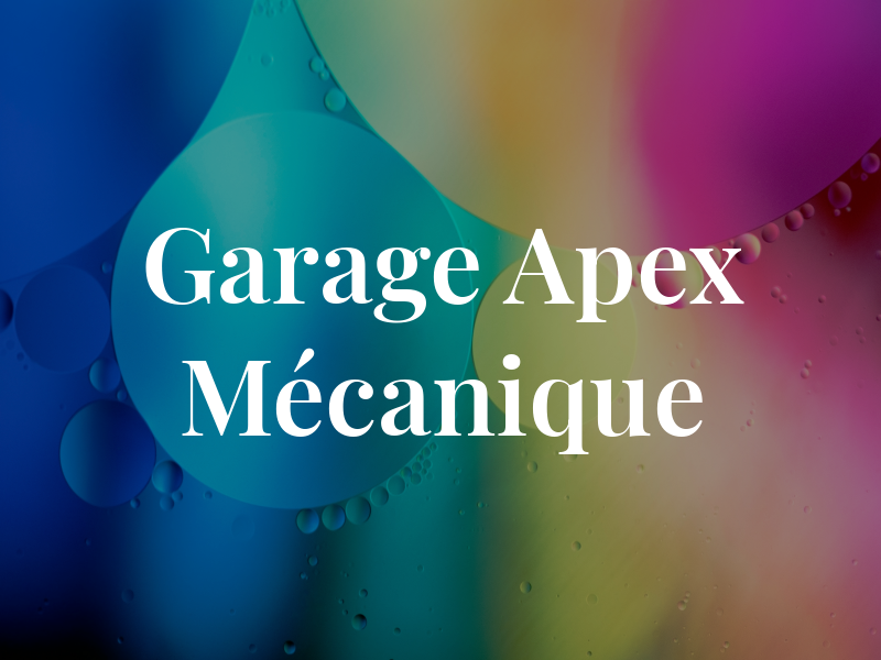 Garage Apex Mécanique