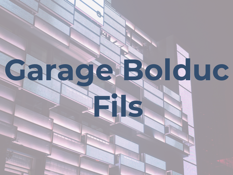 Garage Bolduc & Fils