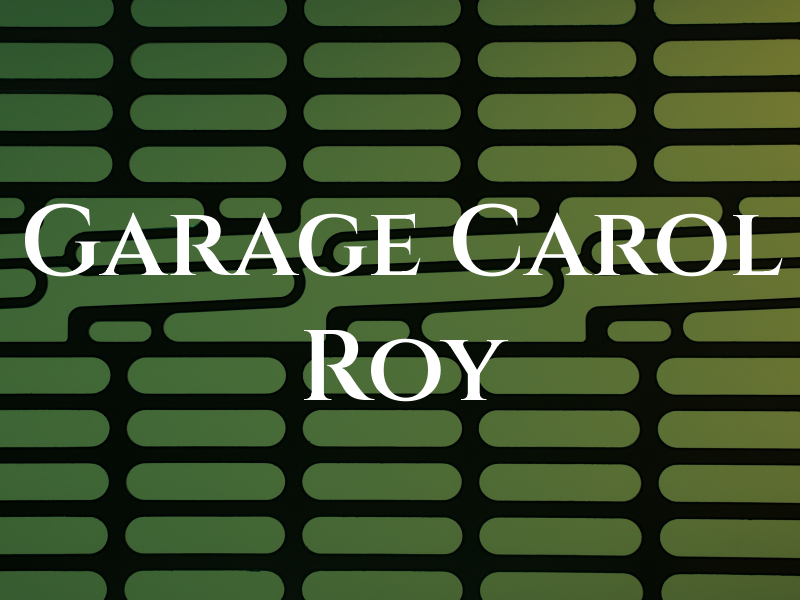 Garage Carol Roy