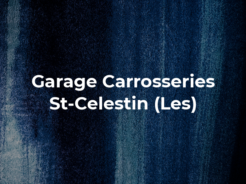 Garage Carrosseries St-Celestin Inc (Les)