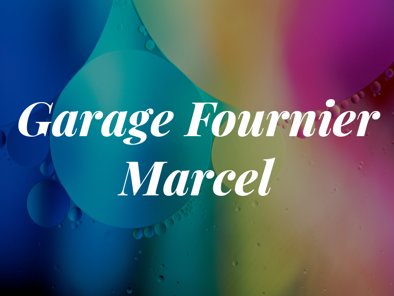 Garage Fournier Marcel Inc