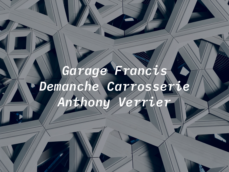 Garage Francis Demanche & Carrosserie Anthony Verrier