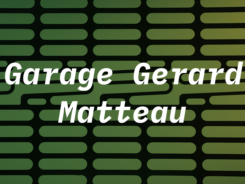 Garage Gerard Matteau