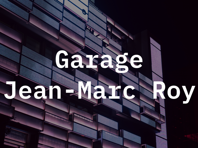 Garage Jean-Marc Roy