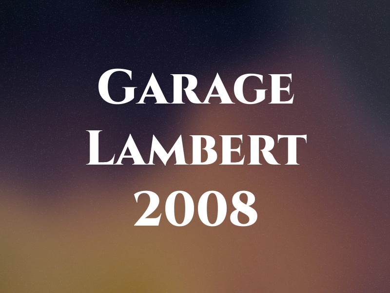 Garage Lambert 2008