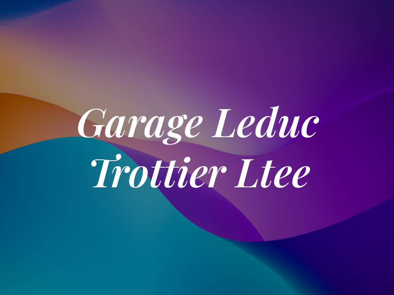 Garage Leduc & Trottier Ltee