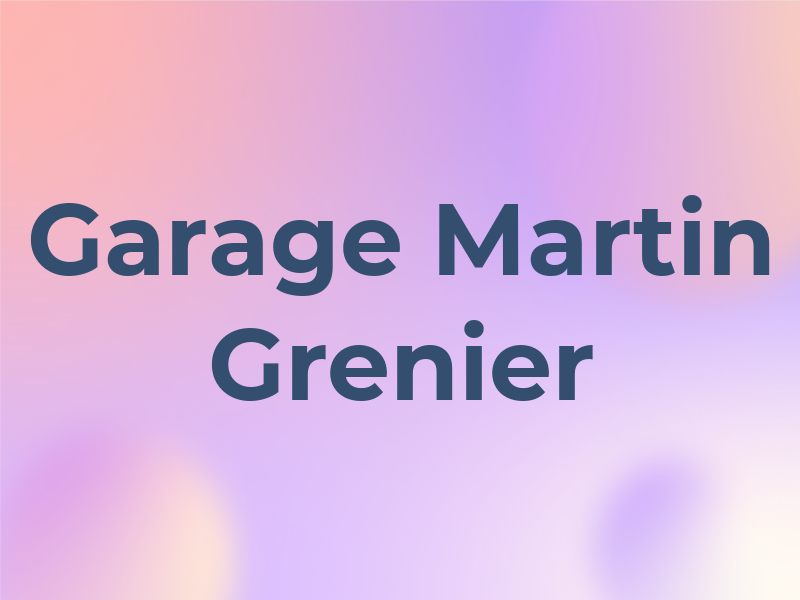 Garage Martin Grenier Enr