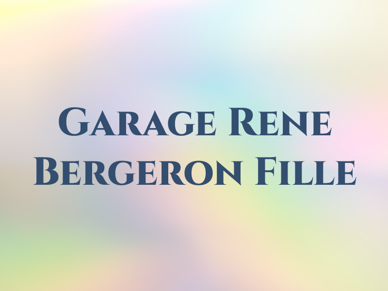 Garage Rene Bergeron & Fille