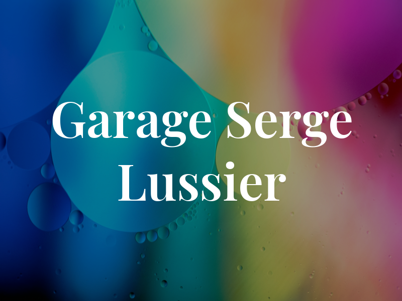 Garage Serge Lussier Enr