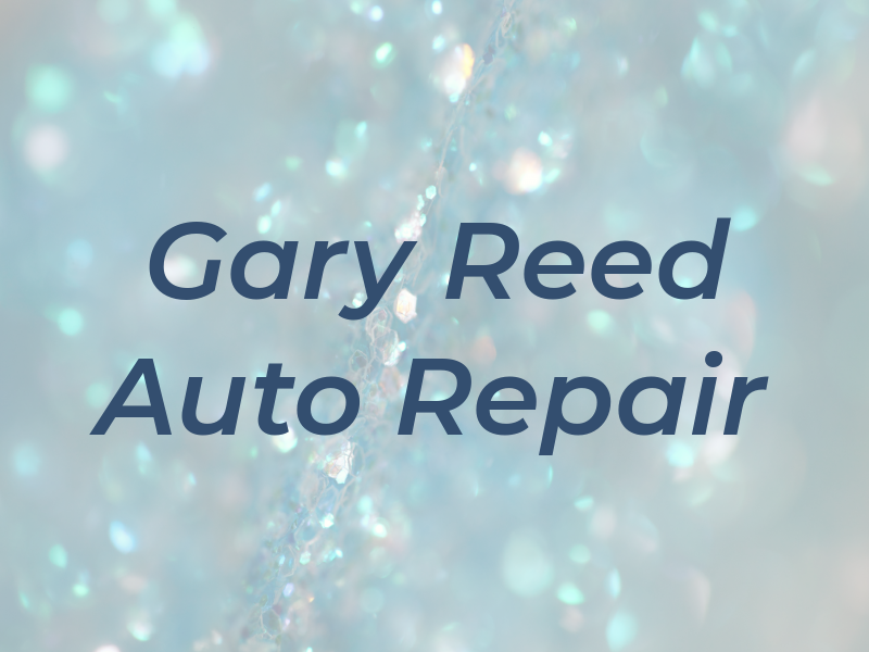 Gary Reed Auto Repair