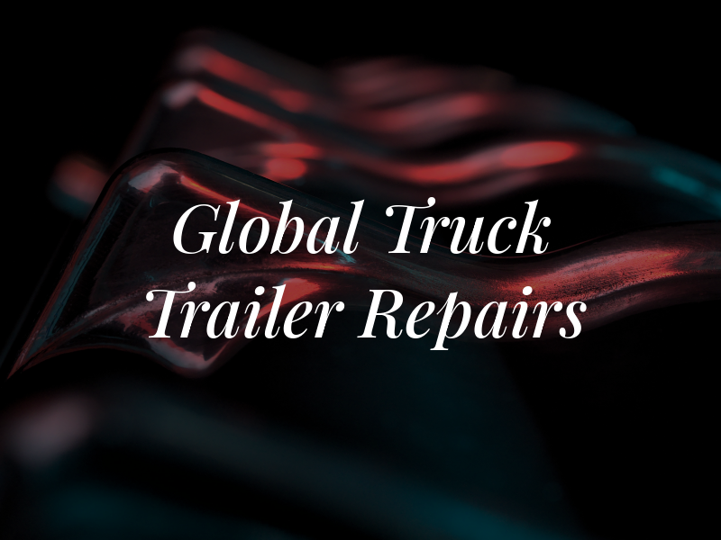Global Truck & Trailer Repairs Ltd