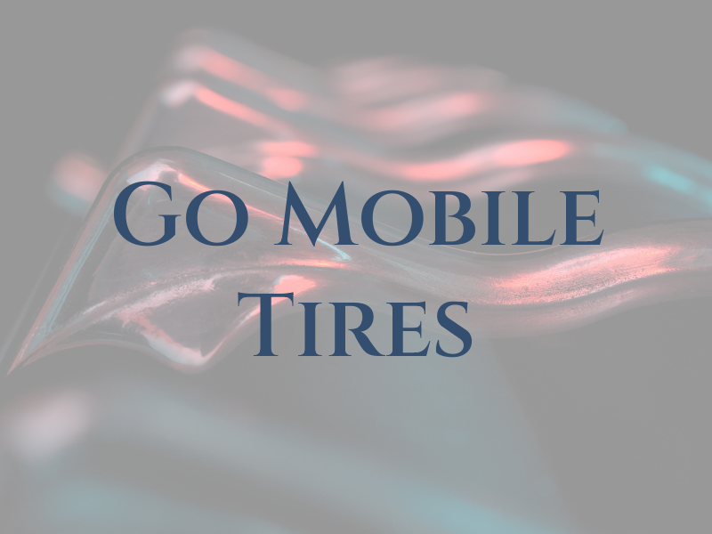 Go Mobile Tires